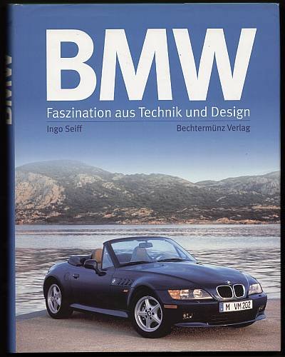 BMW. Faszination aus Technik und Design.“ (Ingo Seiff) – Buch